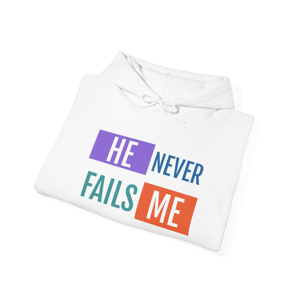 He Never Fails Me Hoodie — Christian Faith Graphic Pullover ("He Never Fail Me")