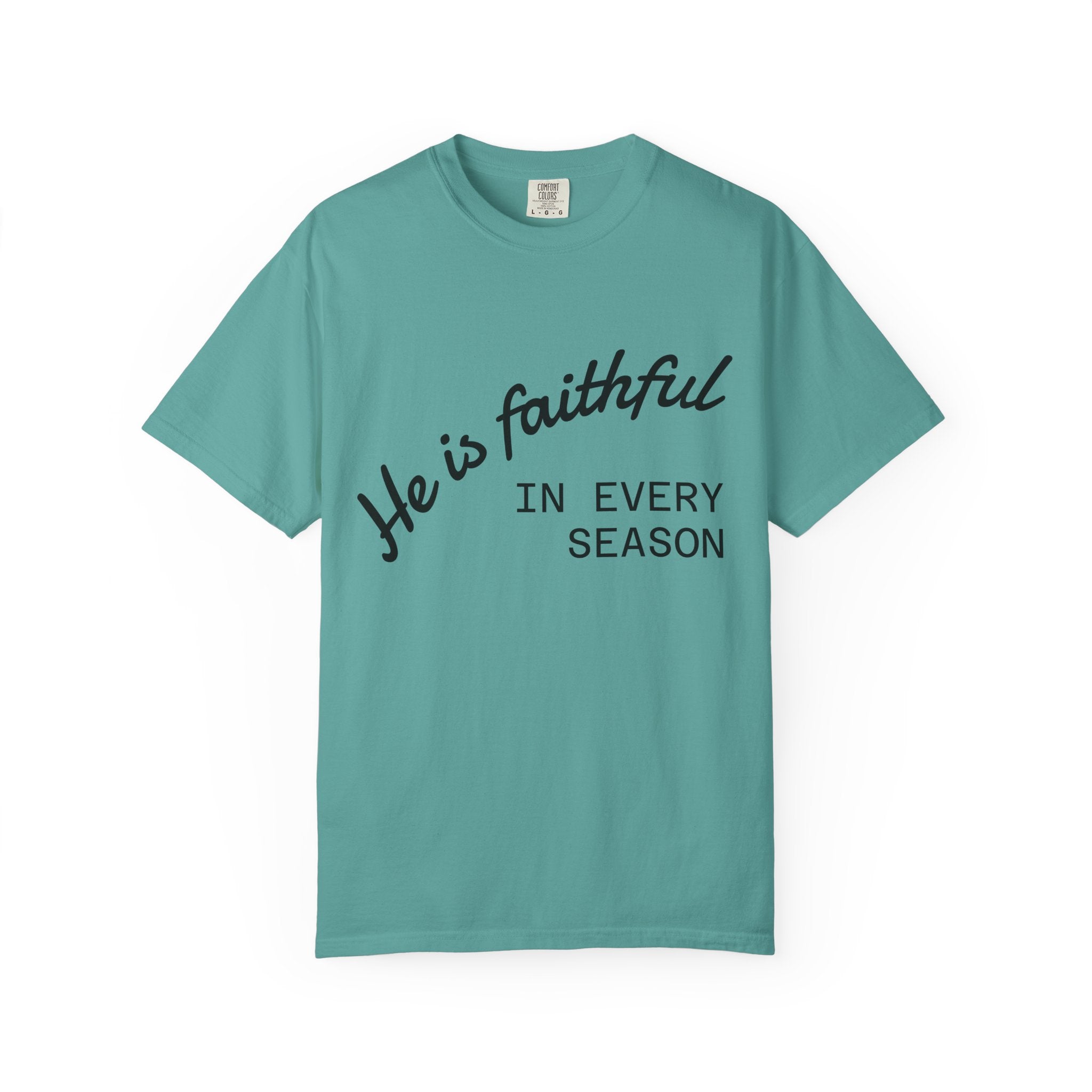 He Is Faithful T-shirt