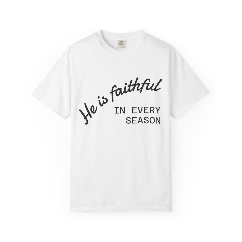 He Is Faithful T-shirt