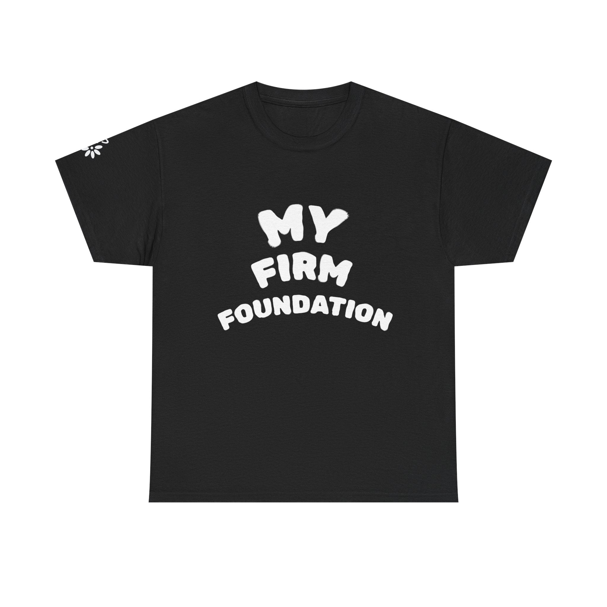 My Firm Foundation Tee