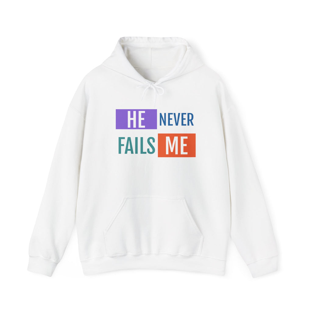 He Never Fails Me Hoodie — Christian Faith Graphic Pullover ("He Never Fail Me")