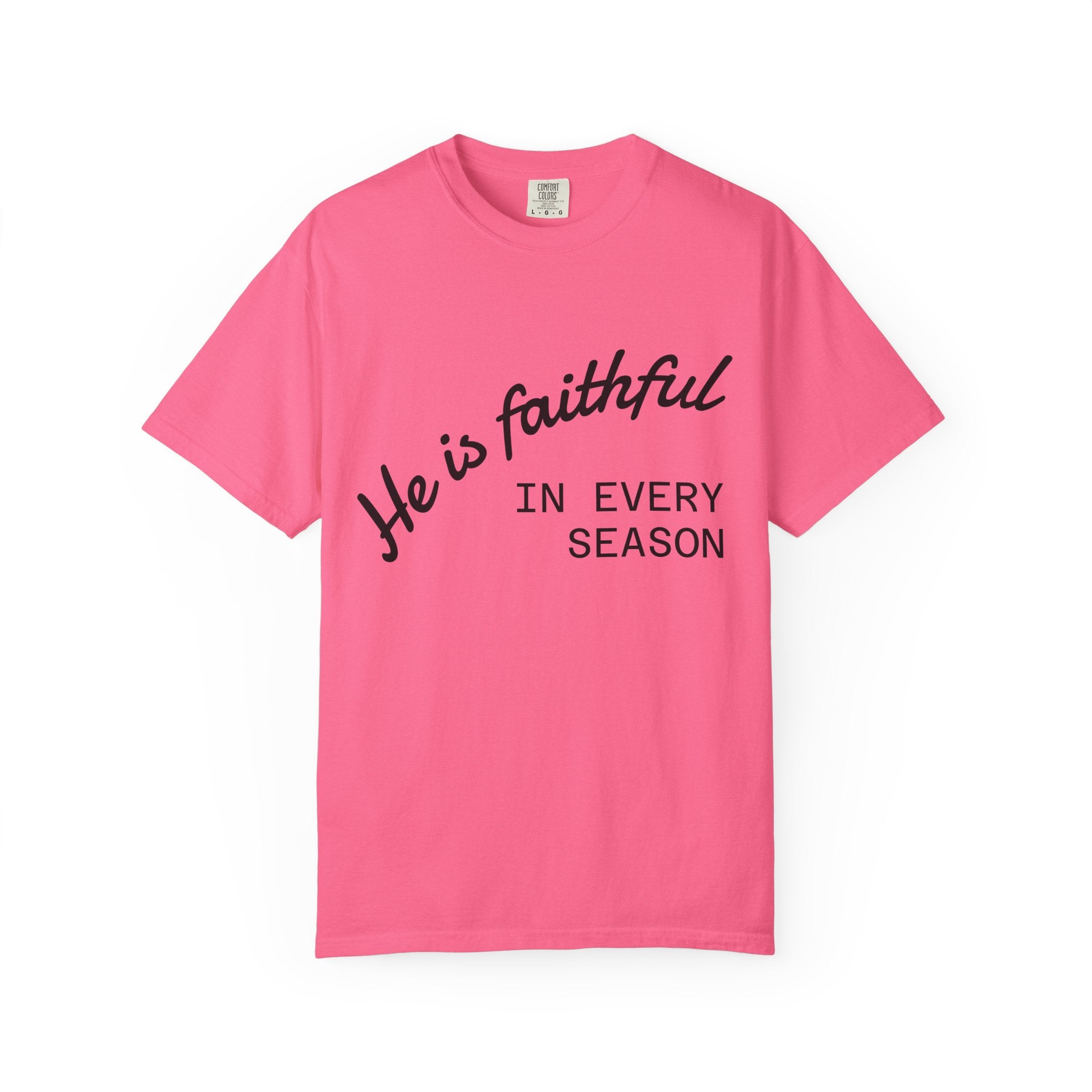 He Is Faithful T-shirt