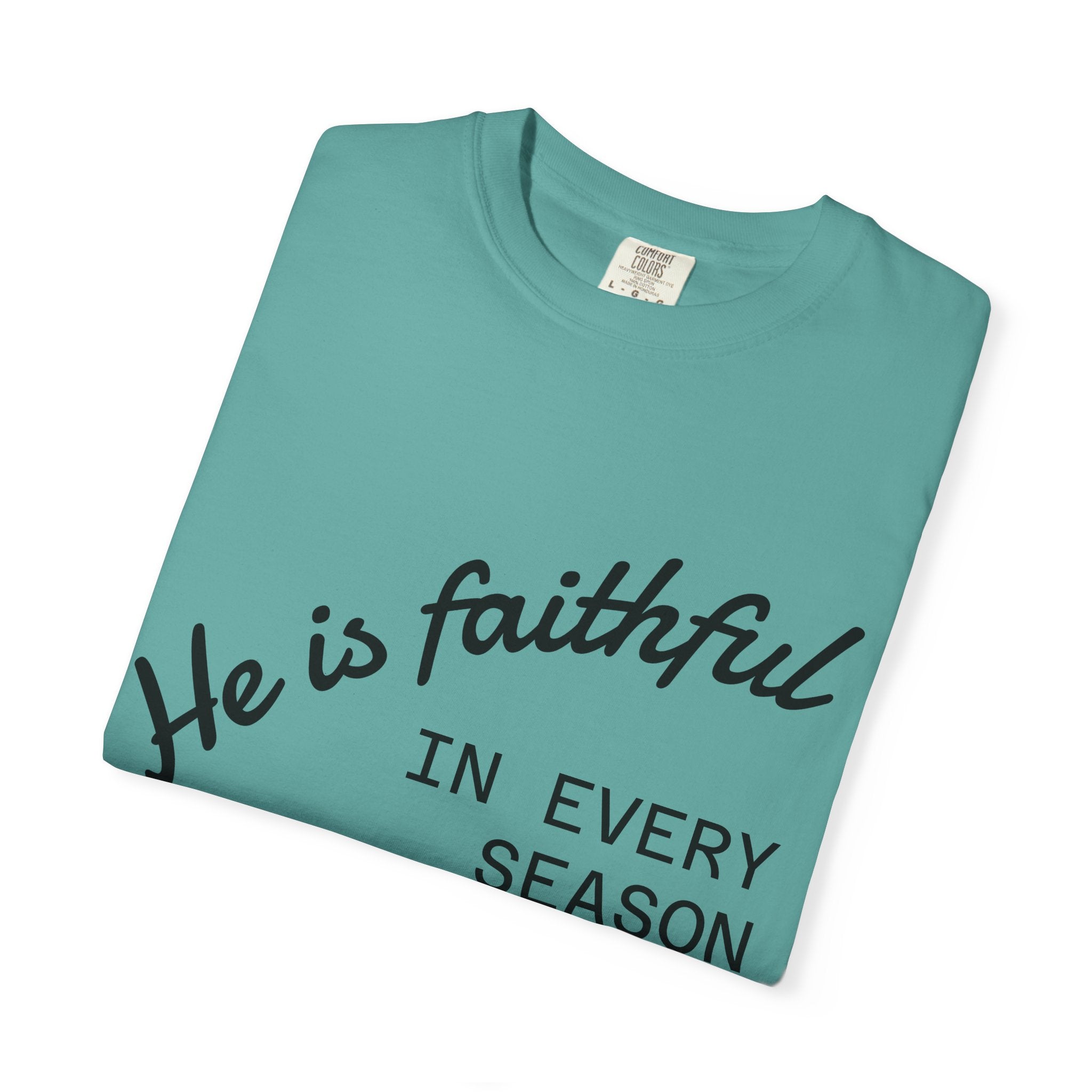 He Is Faithful T-shirt