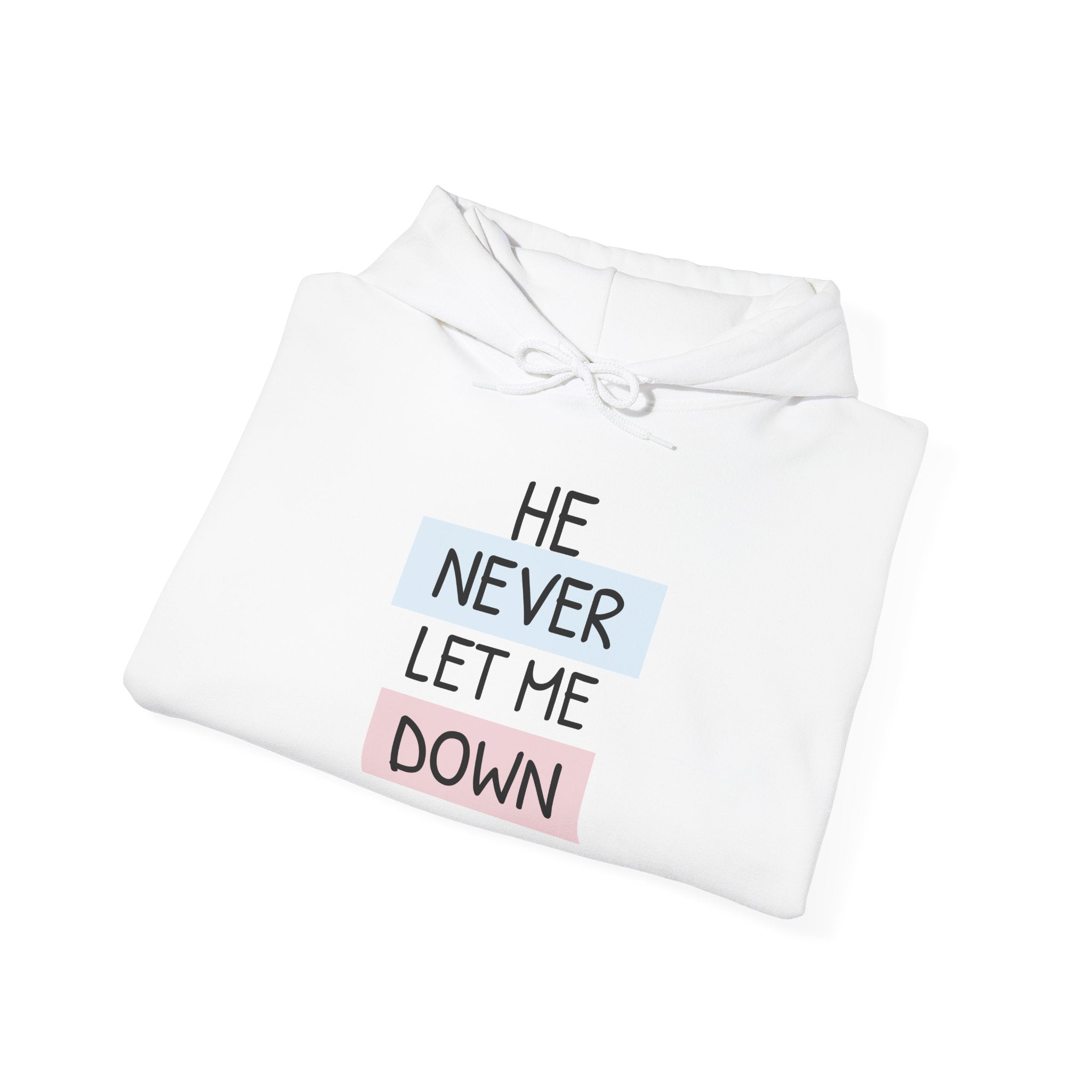 Religious Hoodie — "He Never Let Me Down" Christian Grace Pullover