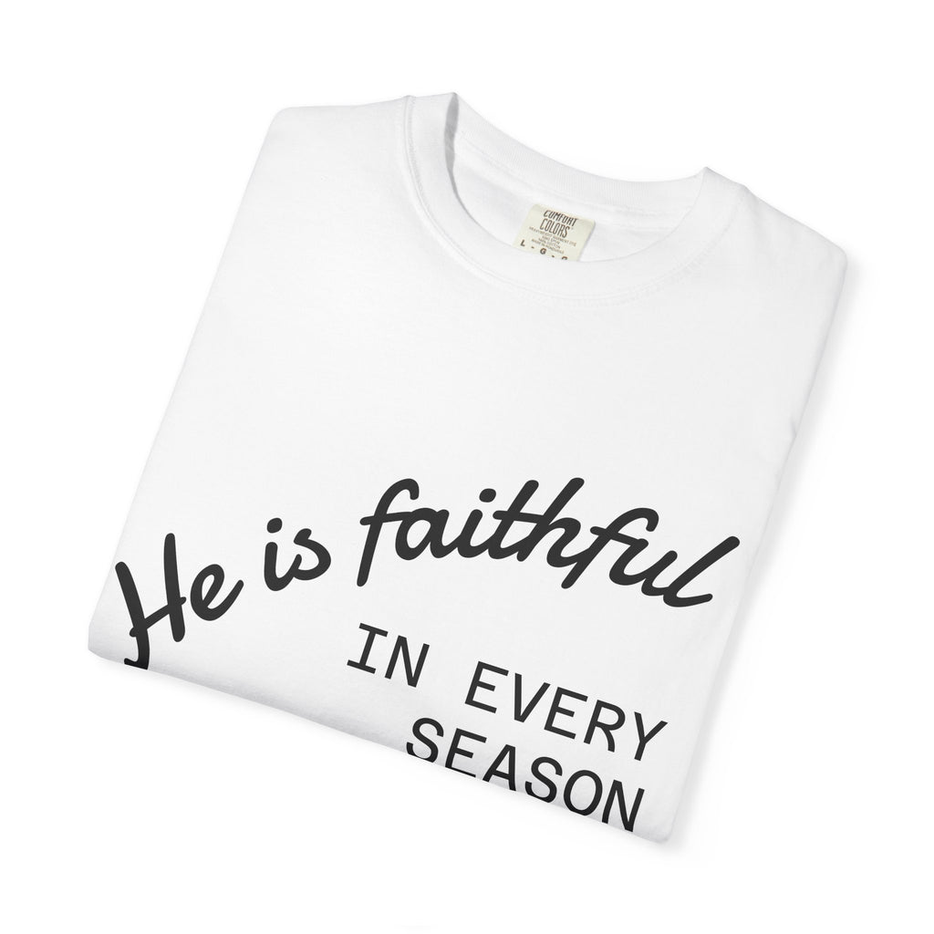 He Is Faithful T-shirt