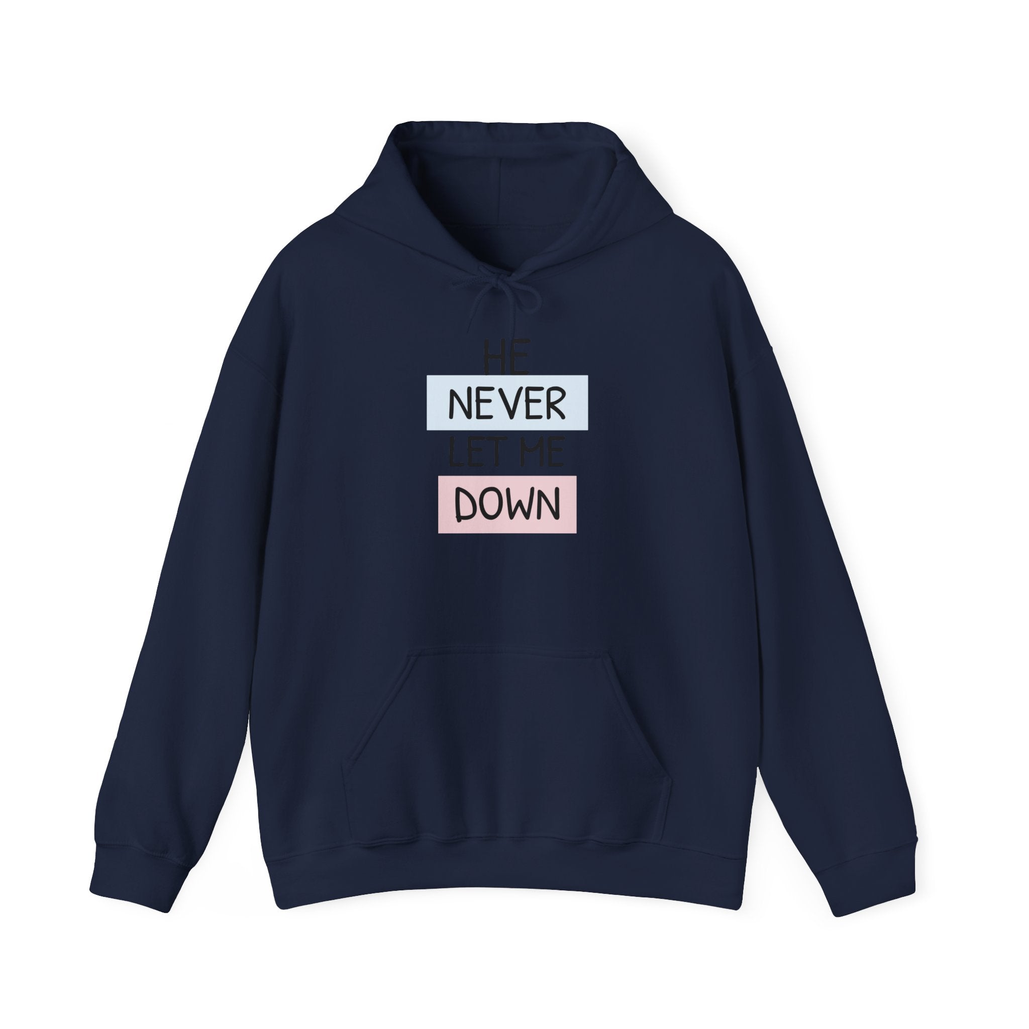 Religious Hoodie — "He Never Let Me Down" Christian Grace Pullover